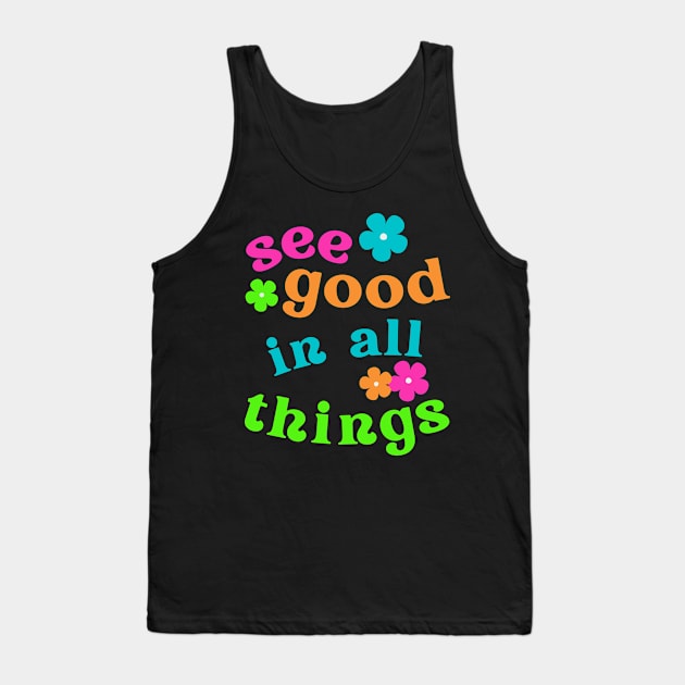 See Good in all Things Positive Vibes Tank Top by Pacific Opal